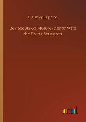 Book cover for Boy Scouts on Motorcycles or With the Flying Squadron