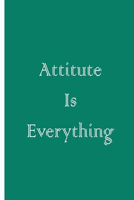 Book cover for Attitude Is Everything