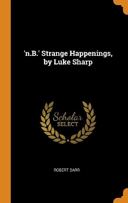 Book cover for 'n.B.' Strange Happenings, by Luke Sharp