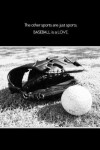 Book cover for The Other Sports are Just Sports. Baseball is a Love.