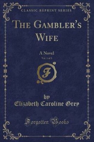 Cover of The Gambler's Wife, Vol. 1 of 3