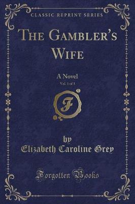 Book cover for The Gambler's Wife, Vol. 1 of 3