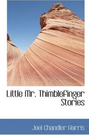 Cover of Little Mr. Thimblefinger Stories