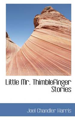 Book cover for Little Mr. Thimblefinger Stories