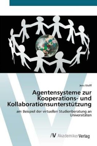 Cover of Agentensysteme zur Kooperations- und Kollaborationsunterstützung