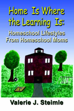 Cover of Home Is Where The Learning Is
