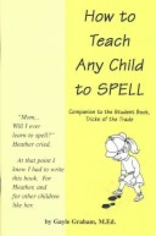 Cover of How to Teach Any Child to Spell - Teacher\'s Book