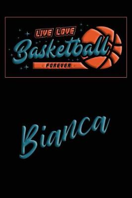 Book cover for Live Love Basketball Forever Bianca