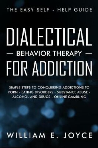 Cover of Dialectical Behavior Therapy for Addiction