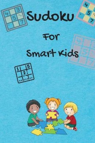 Cover of Sudoku For Smart Kids