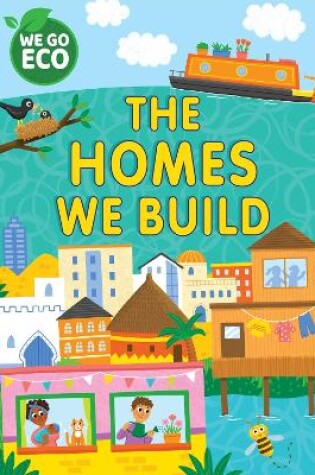 Cover of WE GO ECO: The Homes We Build