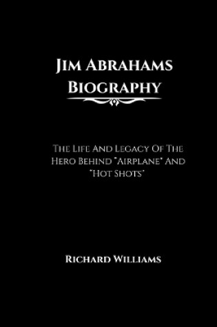 Cover of Jim Abrahams Biography