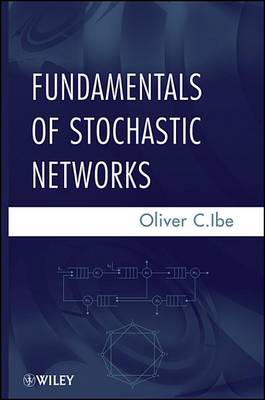 Book cover for Fundamentals of Stochastic Networks