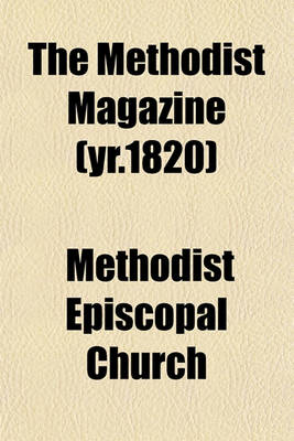 Book cover for The Methodist Magazine (Yr.1820)