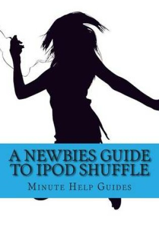 Cover of A Newbies Guide to iPOd Shuffle