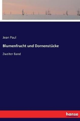 Cover of Blumenfrucht und Dornenstücke