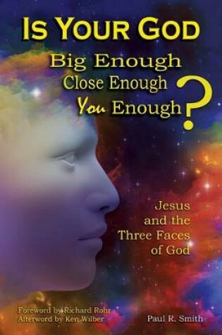 Cover of Is Your God Big Enough? Close Enough? You Enough?