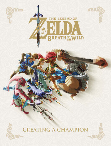 Book cover for Legend of Zelda, The: Breath of the Wild - Creating a Champion