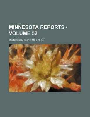 Book cover for Minnesota Reports (Volume 52)