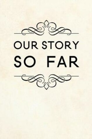 Cover of Our story so far