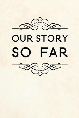 Book cover for Our story so far