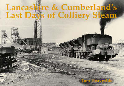 Book cover for Lancashire and Cumberland's Last Days of Colliery Steam