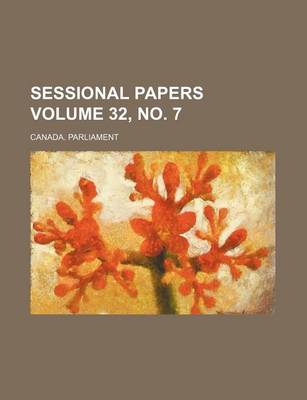 Book cover for Sessional Papers Volume 32, No. 7