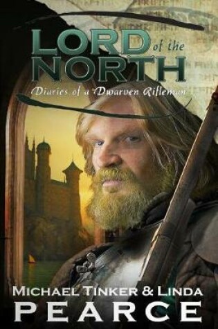 Cover of Lord of the North (Diaries of a Dwarven Rifleman - Book 2)