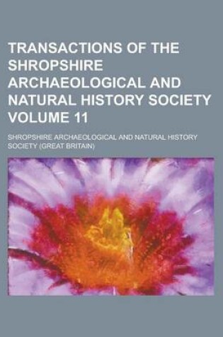 Cover of Transactions of the Shropshire Archaeological and Natural History Society Volume 11