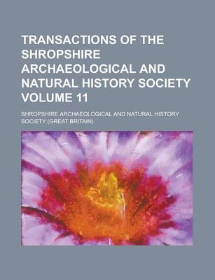 Book cover for Transactions of the Shropshire Archaeological and Natural History Society Volume 11