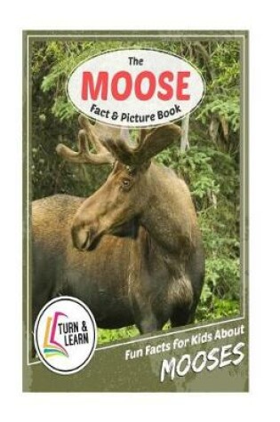 Cover of The Moose Fact and Picture Book