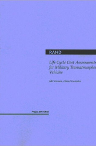 Cover of Life Cycle Cost Assessments for Military Transatmospheric Vehicles