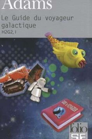 Cover of Le guide du voyageur galactique (H2G2 vol.1)