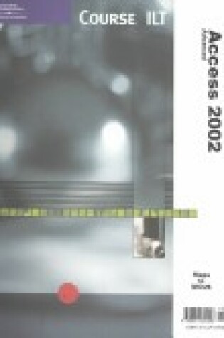 Cover of Course Ilt Access 2002 Advanced