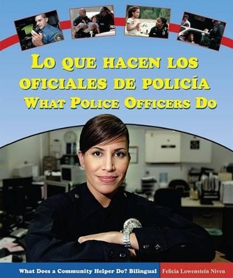 Book cover for Lo Que Hacen Los Oficiales de Polic�a / What Police Officers Do