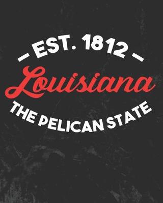 Book cover for Louisiana The Pelican State Est 1812