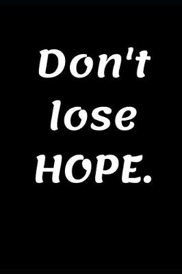 Book cover for Don't Lose Hope