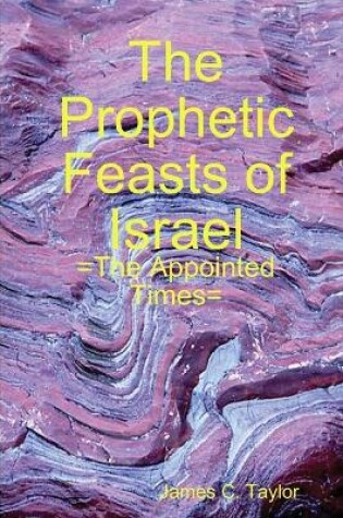 Cover of The Prophetic Feasts of Israel