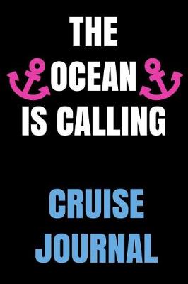 Book cover for The Ocean Is Calling Cruise Journal