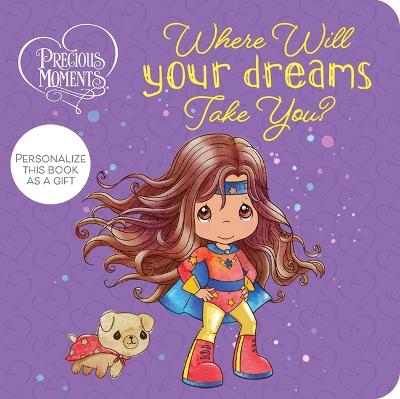 Book cover for Precious Moments: Where Will Your Dreams Take You?