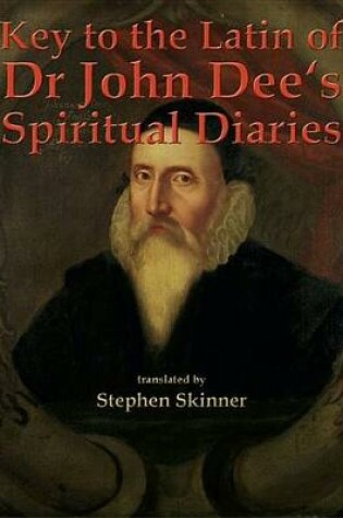 Cover of Key to the Latin of Dr. John Dee's Spiritual Diaries