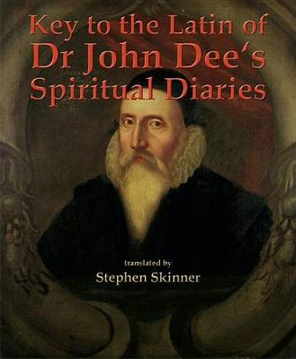 Book cover for Key to the Latin of Dr. John Dee's Spiritual Diaries