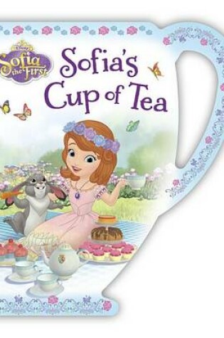 Cover of Sofia the First Sofia's Cup of Tea