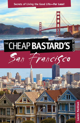 Cover of Cheap Bastard's(r) Guide to San Francisco