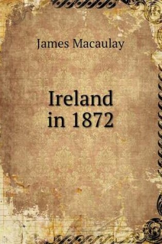 Cover of Ireland in 1872