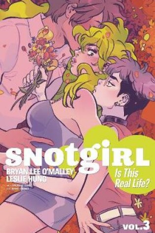 Cover of Snotgirl Volume 3: Is This Real Life?