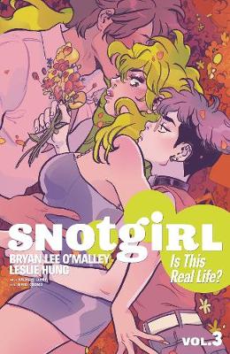 Book cover for Snotgirl Volume 3: Is This Real Life?