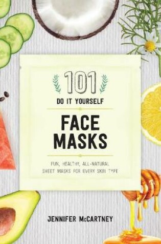 Cover of 101 DIY Face Masks