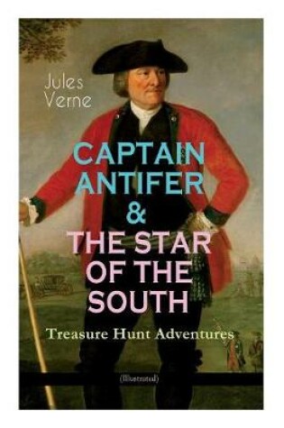 Cover of CAPTAIN ANTIFER & THE STAR OF THE SOUTH - Treasure Hunt Adventures (Illustrated)