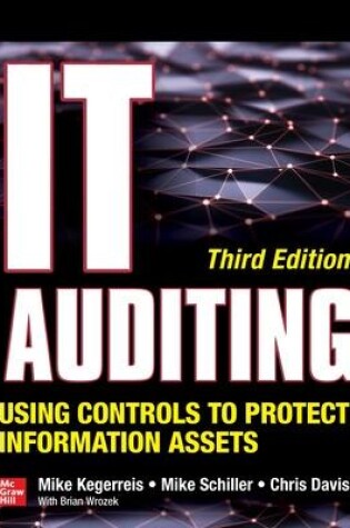 Cover of IT Auditing Using Controls to Protect Information Assets, Third Edition